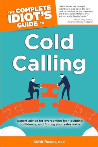9781592572274: The Complete Idiot's Guide to Cold Calling: Expert Advice for Overcoming Fear, Building Confidence, and Finding Your Sales V
