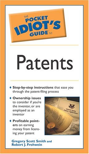 Stock image for The Pocket Idiot's Guide to Patents for sale by HPB-Ruby