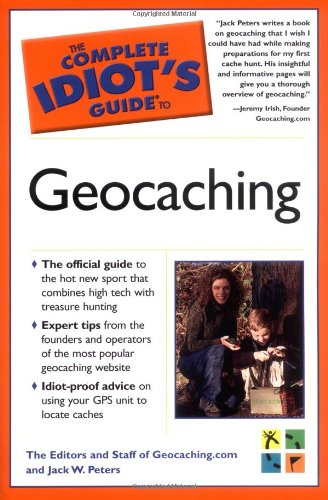Stock image for The Complete Idiot's Guide to Geocaching for sale by Orion Tech
