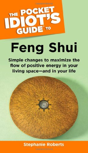 Imagen de archivo de The Pocket Idiot's Guide to Feng Shui a la venta por SecondSale