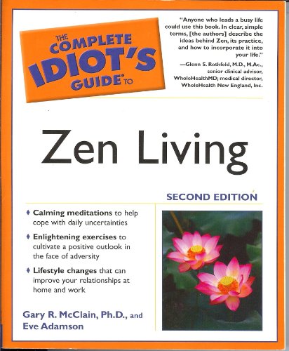 Beispielbild fr The Complete Idiot's Guide to Zen Living zum Verkauf von Better World Books