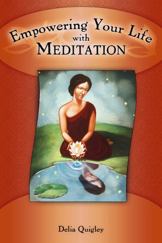 EMPOWERING YOUR LIFE WITH MEDITATION