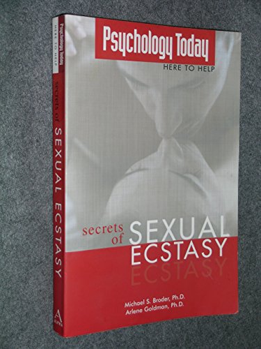 Beispielbild fr Psychology Today Here to Help: Secrets of Sexual Ecstasy zum Verkauf von Wonder Book