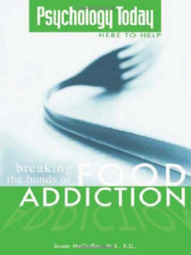 Breaking the Bonds of Food Addiction (a Psychology Today publication) (9781592572922) by Susan McQuillan