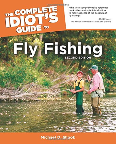 Complete Idiot^s Guide To Fly Fishing Basics: 2nd Edition