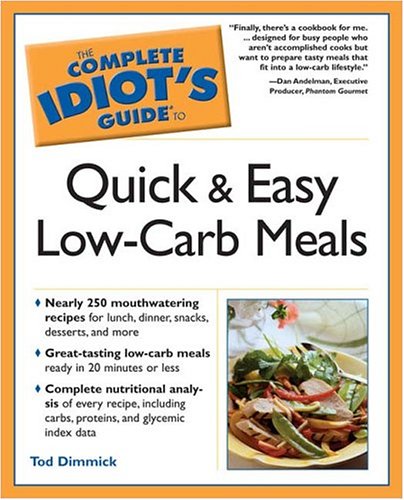 Imagen de archivo de The Complete Idiot's Guide to Quick and Easy Low-Carb Meals a la venta por Books of the Smoky Mountains