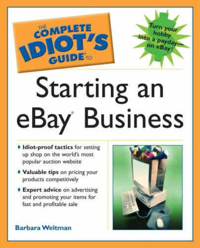 Imagen de archivo de The Complete Idiot's Guide to Starting an Ebay Business a la venta por ThriftBooks-Dallas