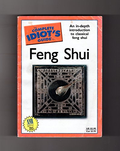 Beispielbild fr The Complete Idiot's Guide to Feng Shui zum Verkauf von Better World Books: West
