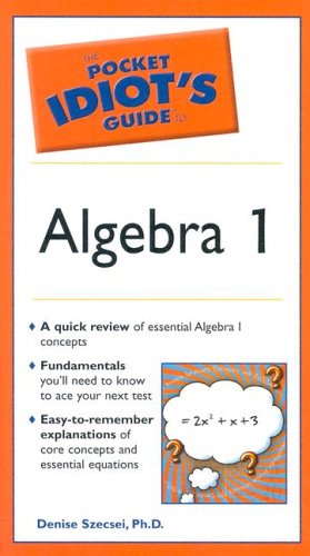 Stock image for The Pocket Idiot's Guide to Algebra I for sale by Wonder Book