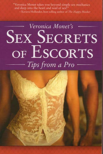 Beispielbild fr Veronica Monet's Sex Secrets of Escorts: Tips from a Pro zum Verkauf von BookHolders