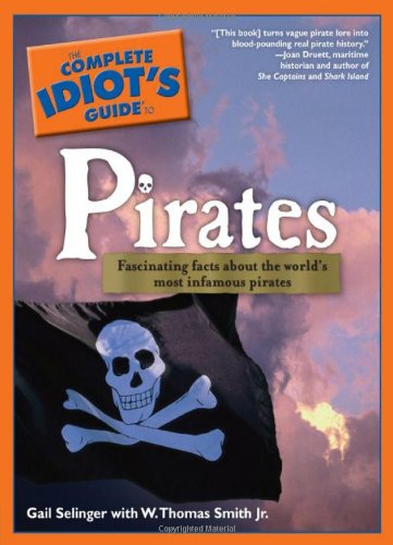 Beispielbild fr The Complete Idiot's Guide to Pirates zum Verkauf von Orion Tech