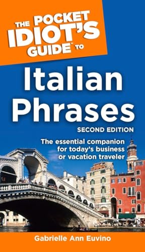 9781592573790: The Pocket Idiot's Guide to Italian Phrases, 2nd Edition: The Essential Companion for Today S Business or Vacation Traveler [Idioma Ingls]