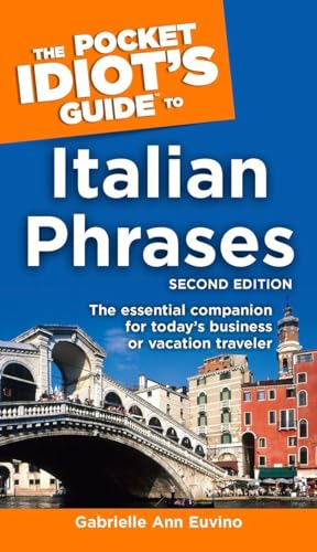 Stock image for The Pocket Idiot's Guide to Italian Phrases, Second Edition (Pocket Idiot's Guides (Paperback)) for sale by SecondSale