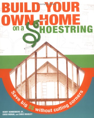 9781592573813: Build Your Own Home On A Shoestring