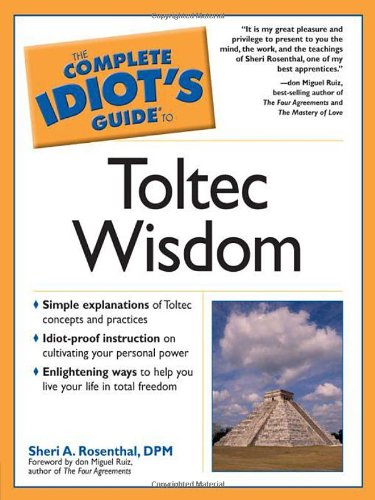 Imagen de archivo de The Complete Idiot's Guide to Toltec Wisdom a la venta por HPB-Emerald