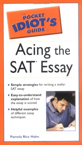 Imagen de archivo de The Pocket Idiot's Guide to Acing the SAT Essay a la venta por ThriftBooks-Atlanta