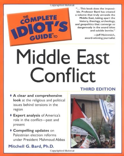 Beispielbild fr The Complete Idiot's Guide to Middle East Conflict, 3E zum Verkauf von Ergodebooks