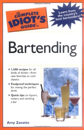 Stock image for The Complete Idiot's Guide to Bartending for sale by Wonder Book