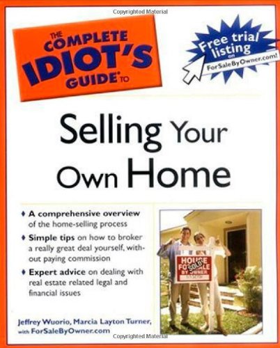 Imagen de archivo de The Complete Idiot's Guide to Selling your Own Home a la venta por Wonder Book