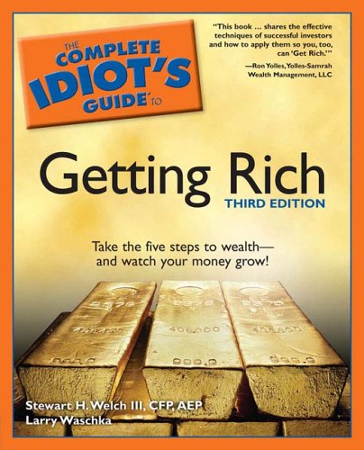 Stock image for The Complete Idiot's Guide to Getting Rich, 3E for sale by Ergodebooks