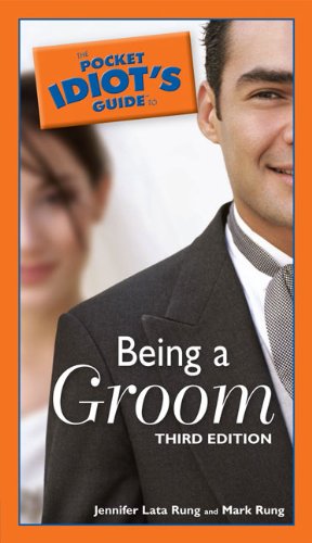9781592574513: The Pocket Idiot's Guide to Being a Groom, 3rd Edition