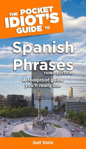 Stock image for The Pocket Idiot's Guide to Spanish Phrases, 3rd Edition (Pocket Idiot's Guides (Paperback)) for sale by SecondSale