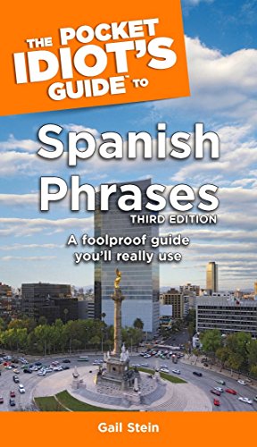 9781592574537: The Pocket Idiot's Guide to Spanish Phrases, 3rd Edition (Pocket Idiot's Guides (Paperback))