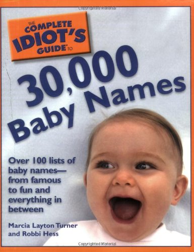 Stock image for The Complete Idiot's Guide to 30,000 Baby Names for sale by Half Price Books Inc.