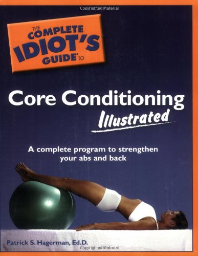 Stock image for The Complete Idiot's Guide to Core Conditioning Illustrated for sale by Wonder Book