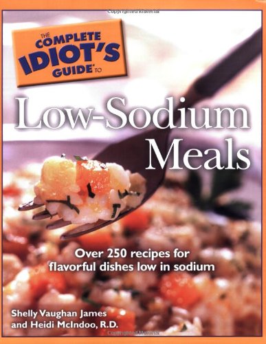 9781592574674: The Complete Idiot's Guide to Low-sodium Meals