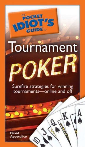 Beispielbild fr Pocket Idiot's Guide to Tournament Poker, The zum Verkauf von THE OLD LIBRARY SHOP
