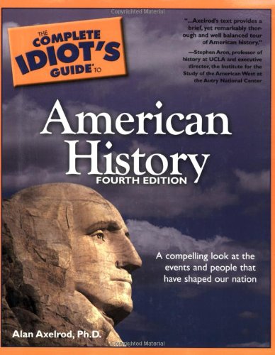 Beispielbild fr The Complete Idiot's Guide to American History, 4E zum Verkauf von SecondSale