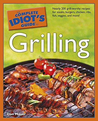 Stock image for The Complete Idiot's Guide to Grilling for sale by Better World Books