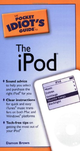 Stock image for The Pocket Idiot's Guide to the iPod for sale by Wonder Book