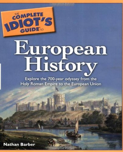 Imagen de archivo de The Complete Idiot's Guide to European History a la venta por HPB-Red