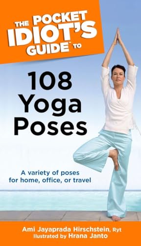 Stock image for The Pocket Idiots Guide to 108 Yoga Poses: A Variety of Poses for Home, Office, or Travel (Complete Idiots Guide to) for sale by Goodwill of Colorado