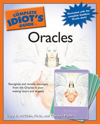 The Complete Idiot's Guide to Oracles (9781592574971) by McClain Ph.D., Gary R.; Flynn, Carolyn