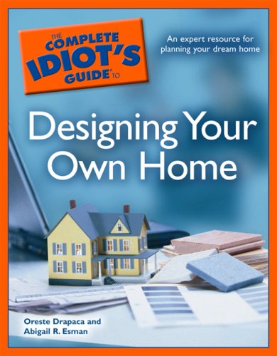 9781592575015: The Complete Idiot's Guide to Designing Your Own Home (Complete Idiot's Guides)