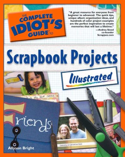 Beispielbild fr Complete Idiot's Guide to Scrapbook Projects zum Verkauf von Better World Books