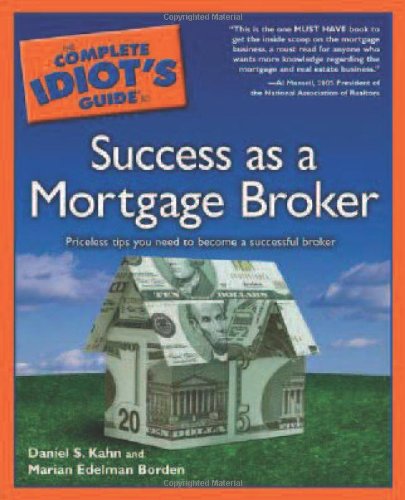 Imagen de archivo de Complete Idiot's Guide to Success as a Mortgage Broker a la venta por Better World Books