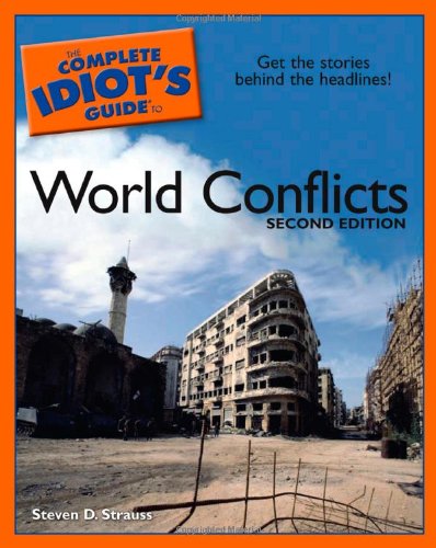 Beispielbild fr The Complete Idiot's Guide to World Conflicts zum Verkauf von Better World Books