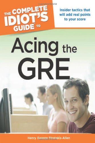 Stock image for The Complete Idiot's Guide to Acing the GRE for sale by Once Upon A Time Books