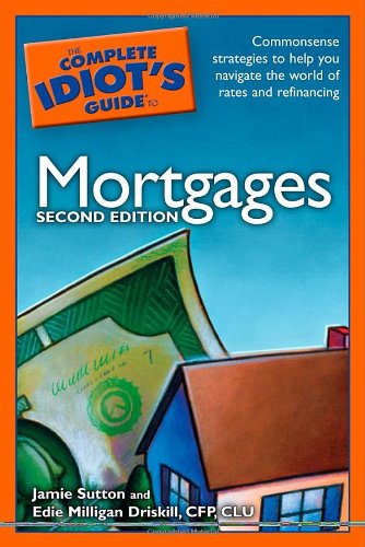 Imagen de archivo de The Complete Idiot's Guide to Mortgages, 2E a la venta por More Than Words