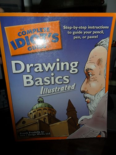 Stock image for The Complete Idiot's Guide to Drawing Basics Illustrated for sale by Gulf Coast Books