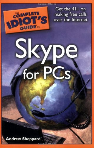 Beispielbild fr The Complete Idiot's Guide to Skype for PCs zum Verkauf von Better World Books
