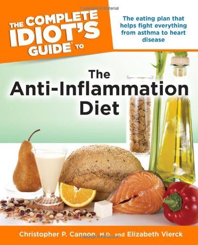 Beispielbild fr The Complete Idiot's Guide to the Anti-Inflammation Diet zum Verkauf von Wonder Book