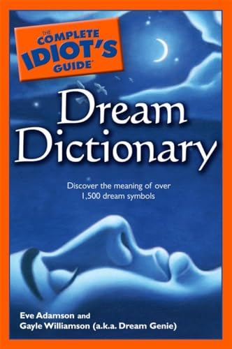 Imagen de archivo de The Complete Idiot's Guide Dream Dictionary (Complete Idiot's Guide to) a la venta por Wonder Book