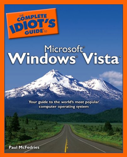 The Complete Idiot's Guide to Microsoft Windows Vista (9781592575794) by McFedries, Paul