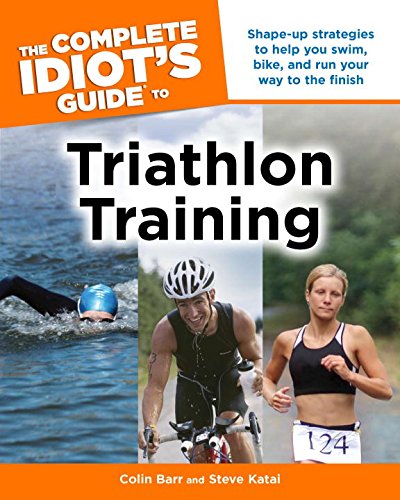 Beispielbild fr The Complete Idiot's Guide to Triathlon Training zum Verkauf von Wonder Book