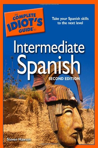 Stock image for The Complete Idiot's Guide to Intermediate Spanish, 2E (English and Spanish Edition) for sale by Irish Booksellers